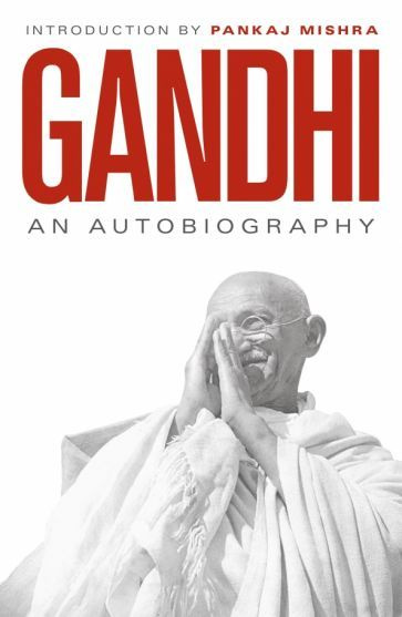 Mohandas Gandhi - An Autobiography | Gandhi Mohandas K. #1