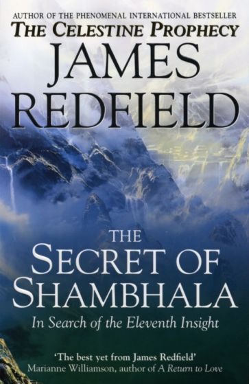 James Redfield - The Secret Of Shambhala. In Search of the Eleventh Insight #1