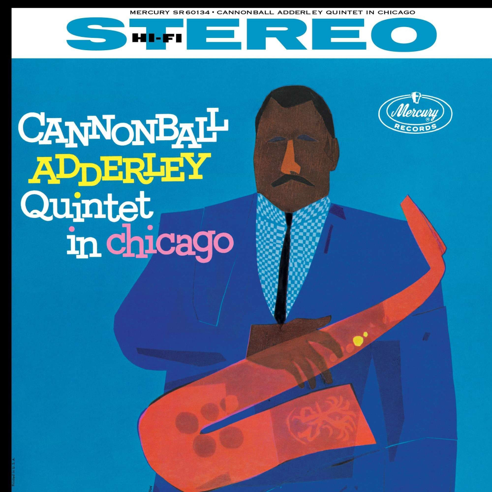 Adderley, Cannonball - Cannonball Adderley Quintet In Chicago / Кэннонболл Эддерли Квинтет Кэннонболла #1