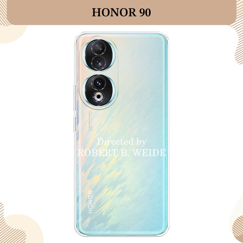 Силиконовый чехол на Honor 90 / Хонор 90, Robert B Weide, прозрачный  #1