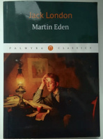 Martin Eden. Мартин Иден: на англ. яз. #3, Станислав Б.