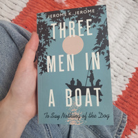 Three Men in a Boat (To say Nothing of the Dog) | Джером Клапка Джером #5, Алина Д.