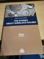 Рассказы о Шерлоке Холмсе (The Stories about Sherlock Holmes). Параллельный текст на англ. и рус. языках | Дойл Артур Конан #4, Ирина С.