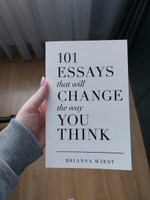 101 Essays that will CHANGE the way YOU THINK #1, Анна К.