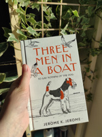 Three Men in a Boat (To say Nothing of the Dog) | Джером Клапка Джером #8, Мария Б.
