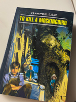 Убить пересмешника. To kill mockingbird. Книги на английском языке для чтения | Ли Харпер #7, Ю Ш.