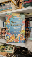 GASTRO OBSCURA. Кулинарные чудеса со всего мира Вонг Сесили, Тюрас Дилан #1, Ирина Т.