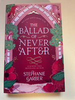 Ballad of Never After (Stephanie Garber) #6, Аня М.