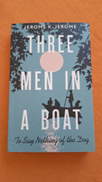 Three Men in a Boat (To say Nothing of the Dog) | Джером Клапка Джером #1, Александра В.